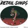 RETAIL SIMPS – reveberant scratch: 9 shots in tha dark (LP Vinyl)