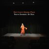 ROB CROW´S GLOOMY PLACE – you´re doomed. be nice (CD, LP Vinyl)