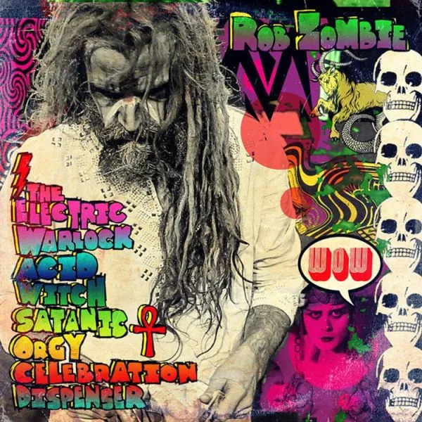 ROB ZOMBIE – the electric warlock acid witch satanic orgy (CD, LP Vinyl)