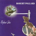 ROBERT POLLARD – elephant jokes (CD)