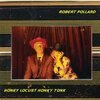 ROBERT POLLARD – honey locust honky tonk (CD)