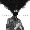 ROYAL BLOOD – s/t (CD, LP Vinyl)