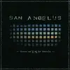 SAN ANGELUS – soon we´ll all be ghosts (LP Vinyl)