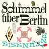 SCHIMMEL ÜBER BERLIN – eisenmund (LP Vinyl)