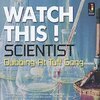 SCIENTIST – watch this dubbing at tuff gong (CD)