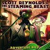 SCOTT REYNOLDS & THE STEAMING BEAST – adventure boy (CD)