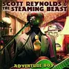 SCOTT REYNOLDS & THE STEAMING BEAST – adventure boy (CD)