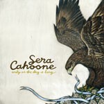 SERA CAHOONE – only as the day as long (CD)