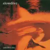 SLOWDIVE – just for a day (LP Vinyl)