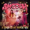SMOOCH – a force to be rockin with (LP Vinyl)