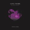 SONGS: OHIA – love & work: the lioness sessions (CD)