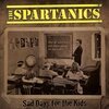 SPARTANICS – sad days for the kids (LP Vinyl)