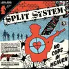 SPLIT SYSTEM – no cops / pull the trigger (7" Vinyl)