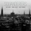 SQUANDERERS – if a body meet a body (LP Vinyl)