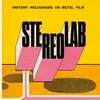 STEREOLAB – instant holograms on metal film (CD, LP Vinyl)