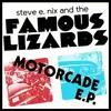 STEVE E. NIX & THE FAMOUS LIZARDS – motorcade ep (7" Vinyl)