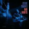 STEVE TRAIN AND HIS BAD HABITS – s/t (LP Vinyl)