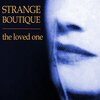 STRANGE BOUTIQUE – the loved one (LP Vinyl)