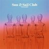 SUN & SAIL CLUB – mannequin (CD, LP Vinyl)