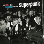 SUPERPUNK – die seele des menschen unter superpunk (CD, LP Vinyl)