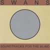 SWANS – soundtracks for the blind (CD)