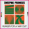 SWEEPING PROMISES – hunger for a way out (LP Vinyl)
