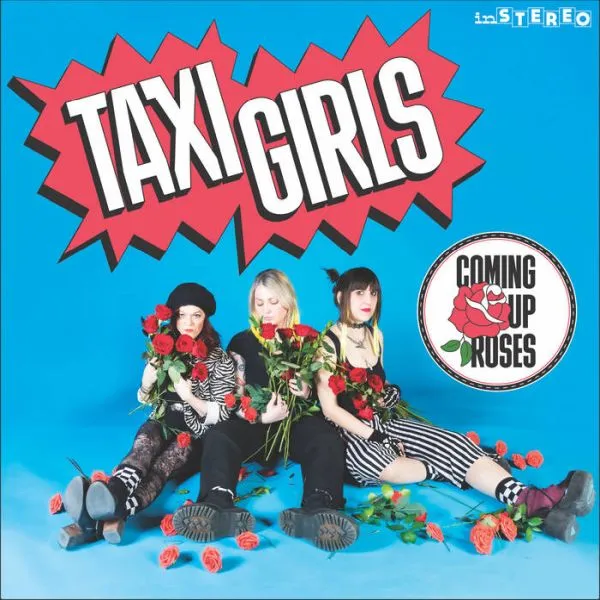 TAXI GIRLS – coming up roses (LP Vinyl)