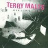 TERRY MALTS – killing time (CD, LP Vinyl)