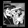 THE ACCIDENT – a clockwork legion (LP Vinyl)