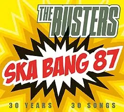 THE BUSTERS – ska bang 87 - 30 jahre, 30 songs (CD)