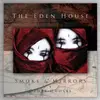 THE EDEN HOUSE – smoke & mirrors & other ghosts (CD, LP Vinyl)