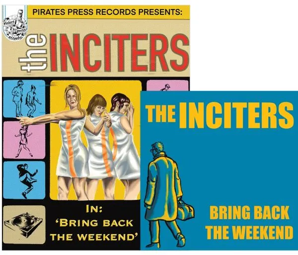 THE INCITERS – bring back the weekend (7" Vinyl)