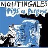 THE NIGHTINGALES – pigs on purpose (LP Vinyl)