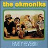 THE OKMONIKS – party fever (CD, LP Vinyl)