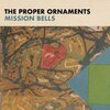 THE PROPER ORNAMENTS – the mission bells (CD, LP Vinyl)