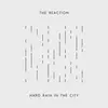 THE REACTION – hard rain in the city (7" Vinyl)