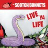 THE SCOTCH BONNETS – live ya life (LP Vinyl)