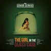 THE SENIOR SERVICE – the girl in the glass case (CD, LP Vinyl)