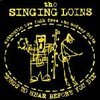 THE SINGING LOINS – songs to hear before you die (CD)