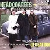 THEE HEADCOATEES – here comes cessation (CD, LP Vinyl)