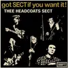 THEE HEADCOATS SECT – got sect if you want it!-ep (7" Vinyl)