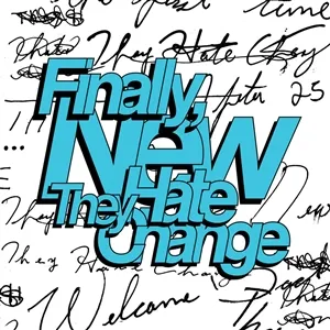 THEY HATE CHANGE – finally, new (CD, LP Vinyl)
