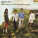 THROBBING GRISTLE – bring you...22 jazz funk greatest (LP Vinyl)