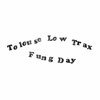 TOLOUSE LOW TRAX – fung day (LP Vinyl)