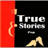 TRUE STORIES – pop (7" Vinyl)