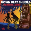V/A – down beat shuffle - birth of a legend (CD, LP Vinyl)