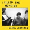 V/A – i killed the monster (songs of daniel johnston) (LP Vinyl)