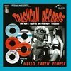 V/A – trashcan records 07 - hello earth people (10" Vinyl)