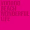 VOODOO BEACH – wonderful life (CD, LP Vinyl)