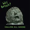 WHY BOTHER? – calling all goons (LP Vinyl)